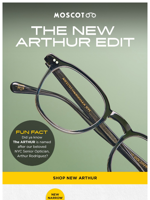 moscot newsletter: The ARTHUR Got An Upgrade!