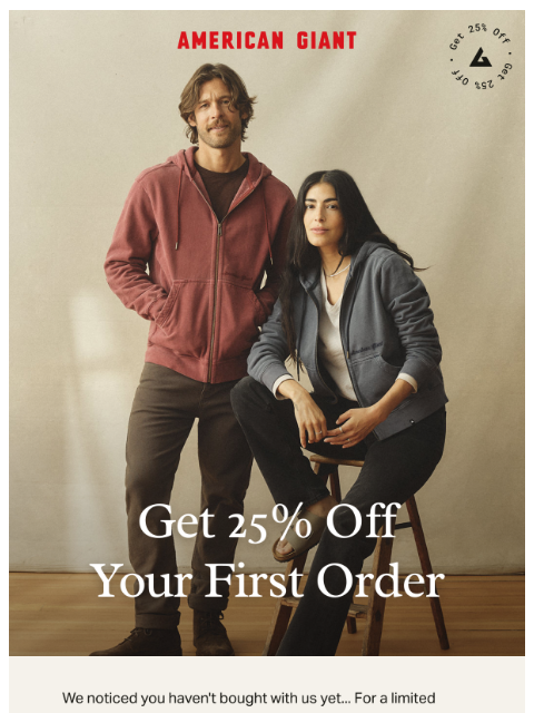 american-giant newsletter: 25% off your first purchase