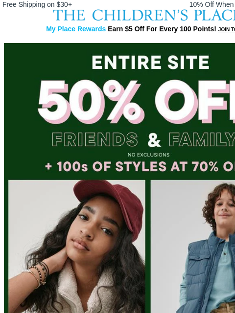childrensplace newsletter: 50-70% off *ENTIRE* site during Friends & Family!