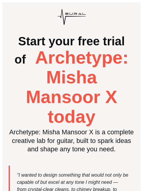 neuraldsp newsletter: Archetype: Misha Mansoor X + more: try it free