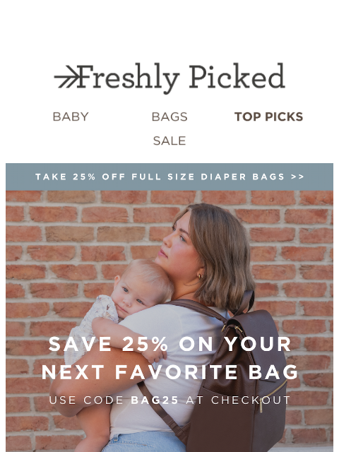 freshlypicked newsletter: Your Favorite Bag Now 25% Off!!! 🙌
