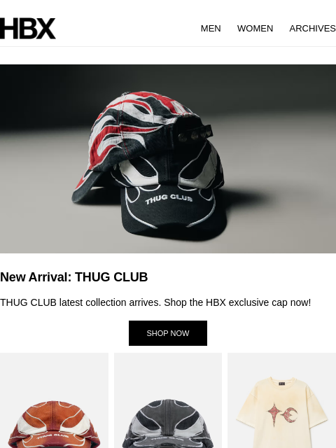 hbx newsletter: New Arrival: THUG CLUB
