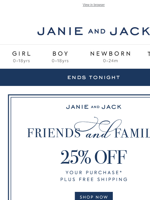 janieandjack newsletter: Only hours left: 25% off + free shipping