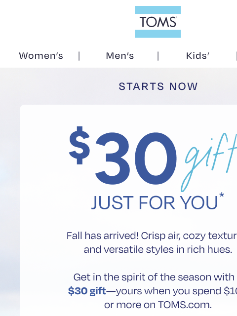 toms newsletter: A $30 Gift for You + Free Shipping