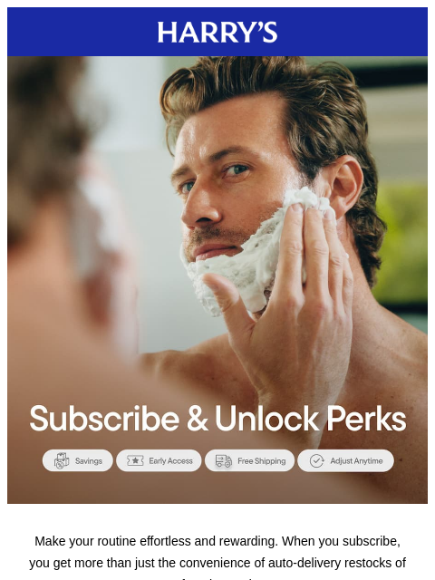 harrys newsletter: Love your regulars? Get them shipped on auto-pilot