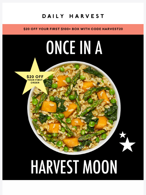 daily-harvest newsletter: The Harvest Moon Sale is here: $20 off
