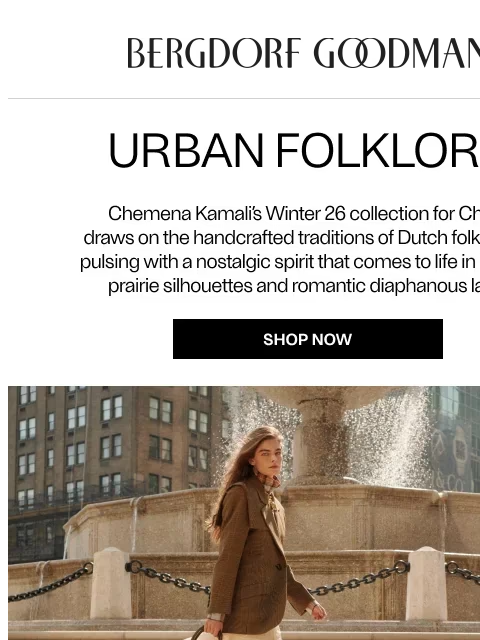 bergdorfgoodman newsletter: Designer Spotlight: CHLOÉ Fall '26