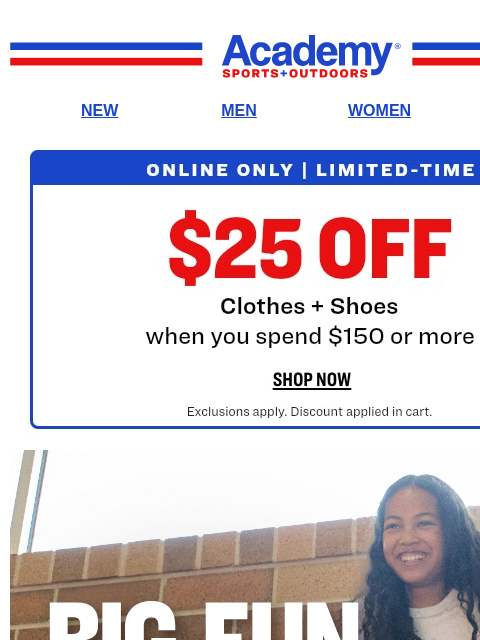 academy newsletter: Online Now: $25 OFF Clothes + Shoes Purchase of $1...