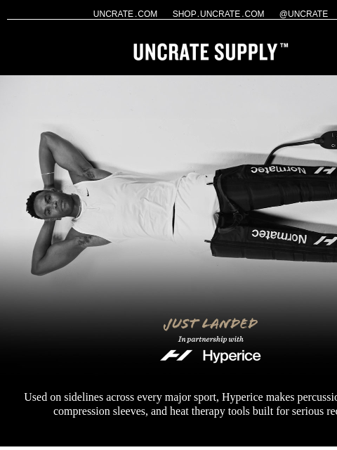 uncrate newsletter: Just Landed / Hyperice