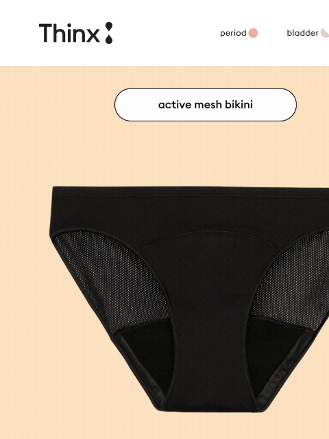 shethinx newsletter: For periods AND light bladder leaks 👀