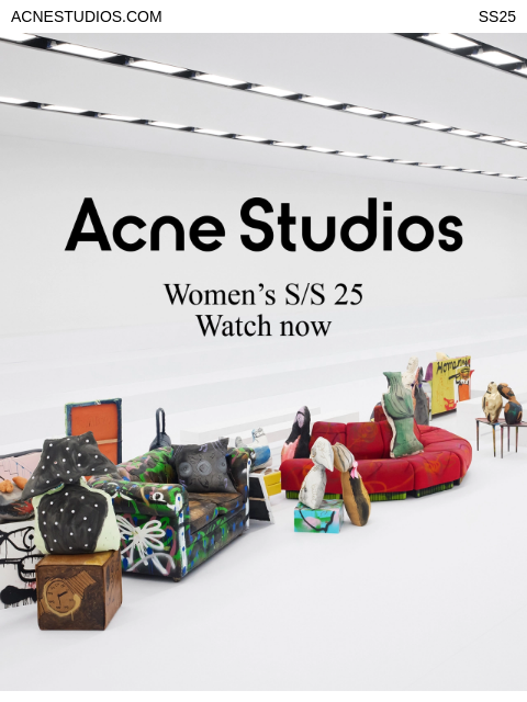 Watch the S/S 25 show live from the runway at acnestudios.com ACNESTUDIOS.COM SS25 Acne Studios Watch now Shop woman Shop man Stores Customer service View browser © 2024 Acne Studios ig fb tw pt wB