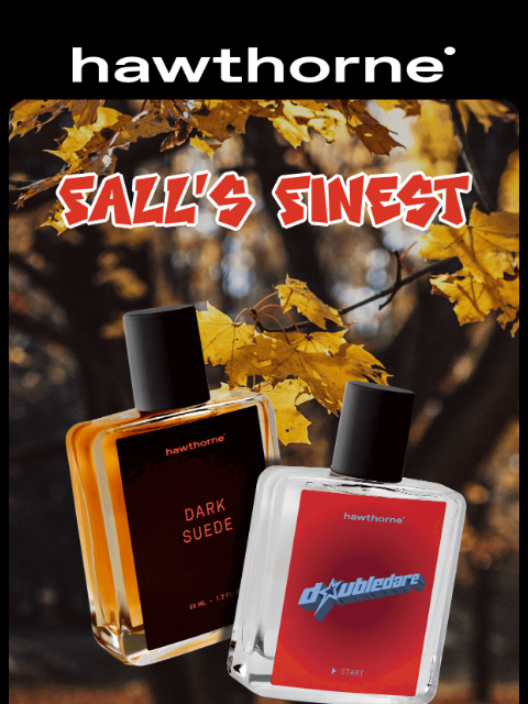 hawthorne newsletter: Vanilla & SuedeโFallโs Favorite Duo