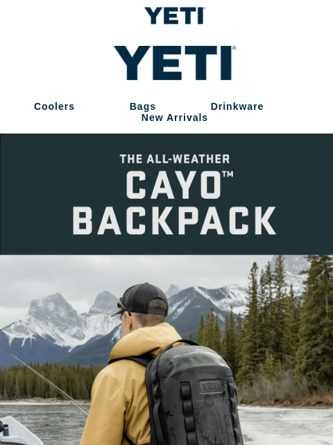 yeti newsletter: The New All-Weather, Go Anywhere Pack