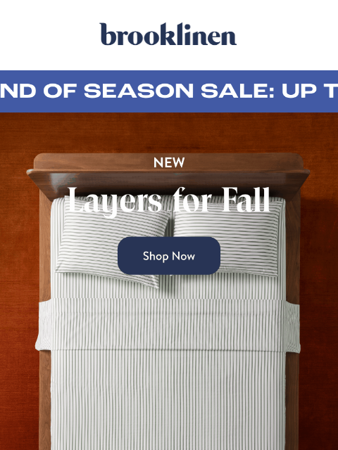 brooklinen newsletter: SAVE ON NEW LAYERS FOR A NEW SEASON
