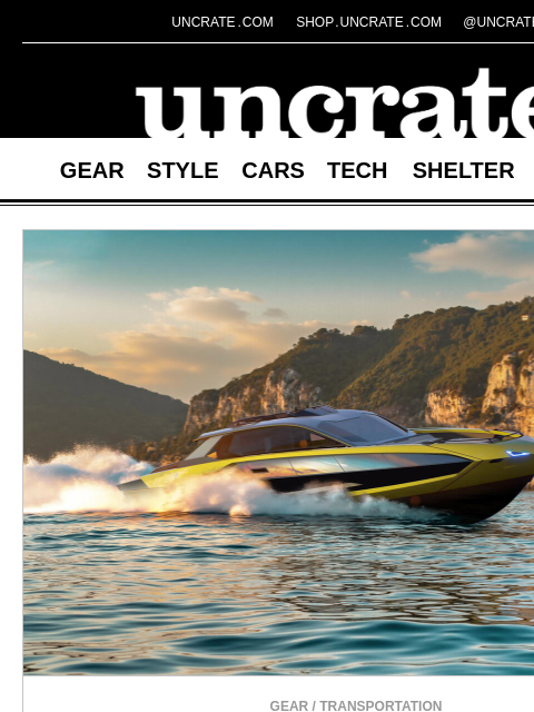 uncrate newsletter: Tecnomar for Lamborghini 101FT Yacht & more