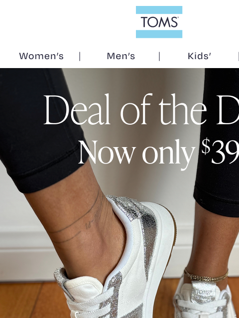 toms newsletter: $39 Sneakers - 24 Hours Only!