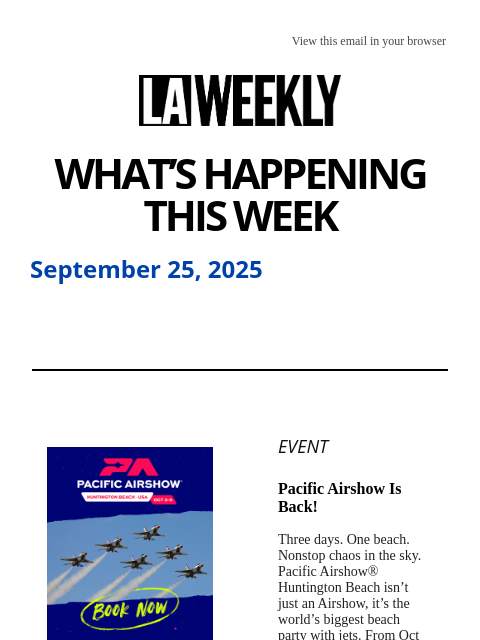 laweekly newsletter: What's Happening in LA This Week + It’s (Still) Na...
