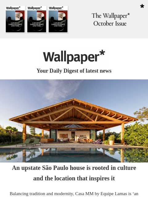 futureplc newsletter: Wow-factor living in upstate São Paulo