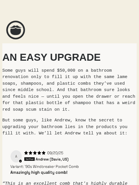 beardbrand newsletter: An Easy Upgrade