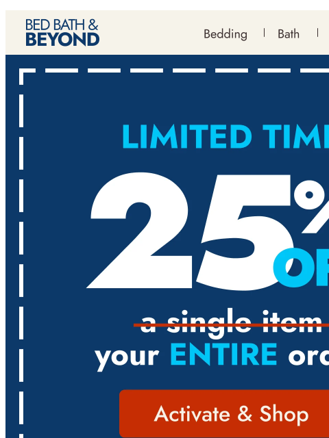 bedbathandbeyond newsletter: ⏳ Ends Soon: 25% Off Your Entire Order