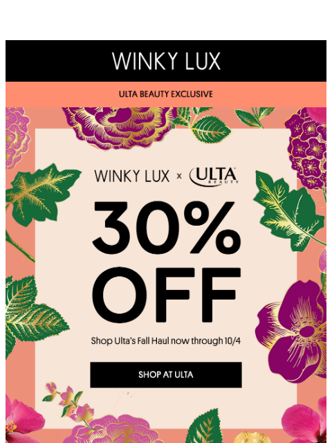 winkylux newsletter: 30% off at Ulta Beauty