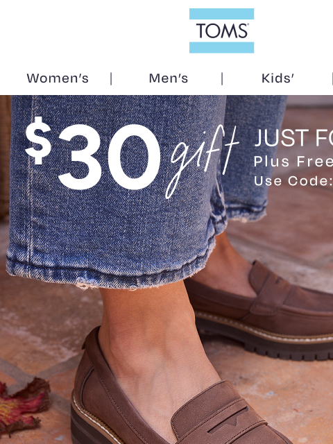 toms newsletter: The Perfect Way to Use Your $30 Gift? Chic Loafers...