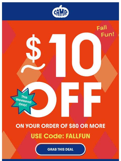 camp newsletter: $10 OFF tickets → This weekend only! 💥