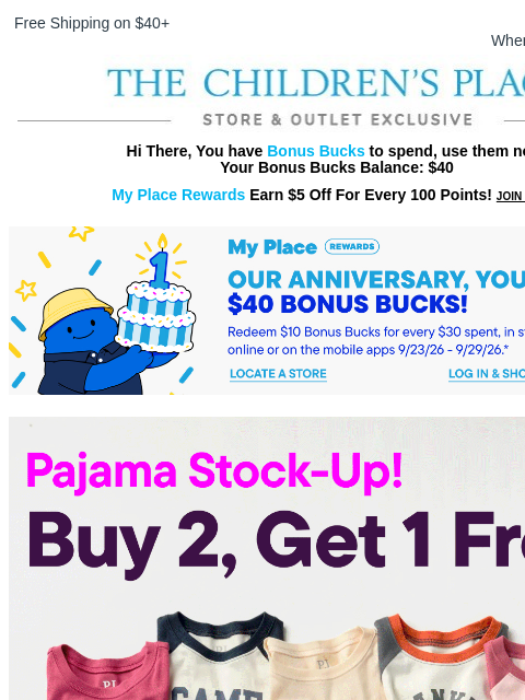 childrensplace newsletter: Here’s $40 in Bonus Bucks ready to spend, start sh...