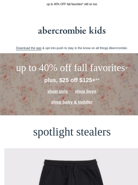 abercrombie newsletter: plot twist: $25 OFF $125+** JUST added
