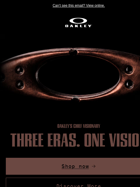 oakley newsletter: Three Eras. One Vision.