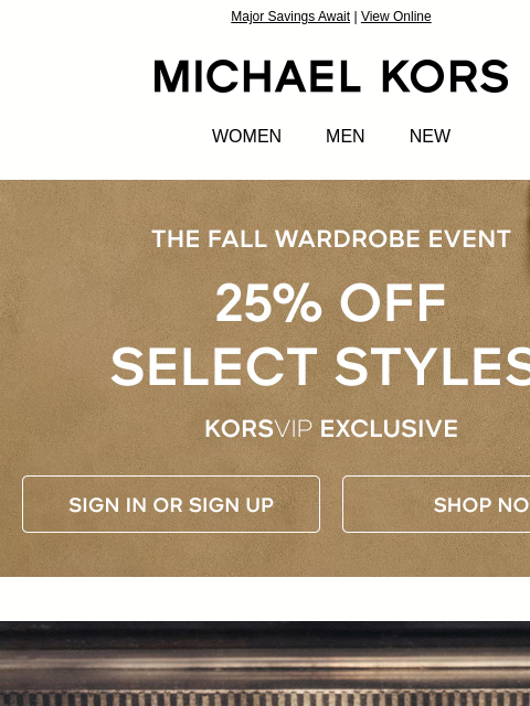 michaelkorsmail newsletter: A KORSVIP Bonus: 25% Off Fall Favorites