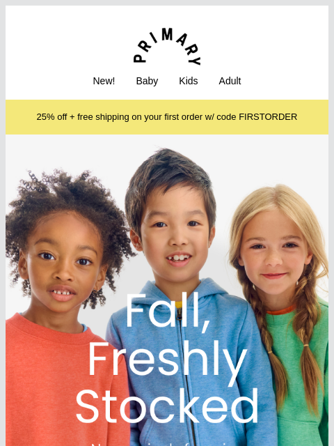 primary newsletter: New fall styles to love 🥰 + 25% off!