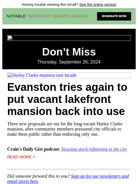 Having trouble viewing this email? See the online version Don't Miss Thursday, September 26, 2024 Harley Clarke mansion east facade Evanston tries again to put vacant lakefront mansion back into