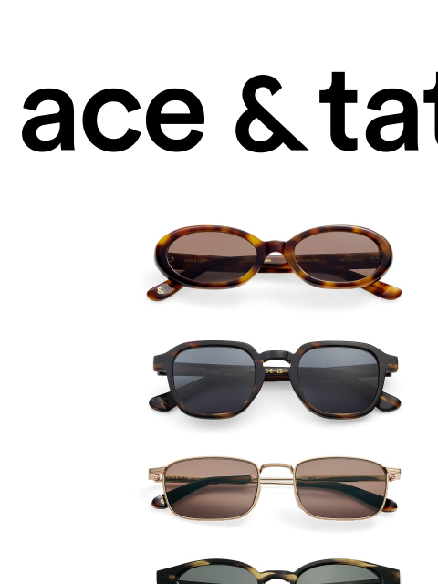 aceandtate newsletter: These shades? They're the best.