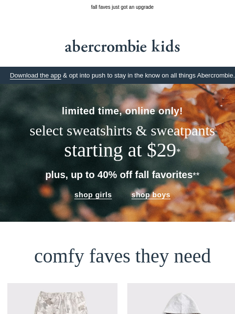 abercrombie newsletter: just in: comfy sweats & more starting at $29!