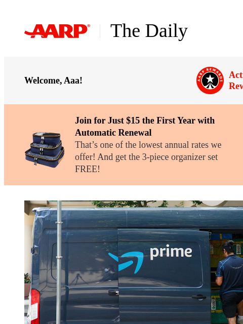 aarp newsletter: The Daily — Amazon Members May Be Eligible for Par...