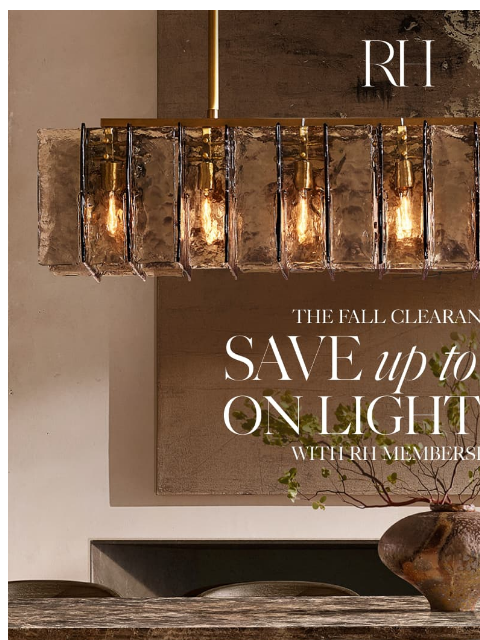 rh newsletter: The Fall Clearance. Enjoy Up to 70% Off Lighting C...