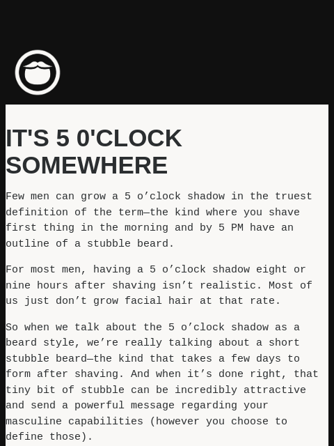 beardbrand newsletter: 5 steps to the perfect 5 o’clock shadow