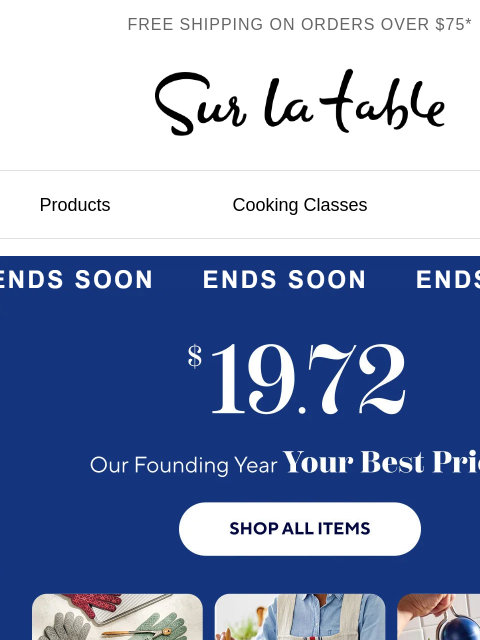 surlatable newsletter: Just three days left of our $19.72 sale.