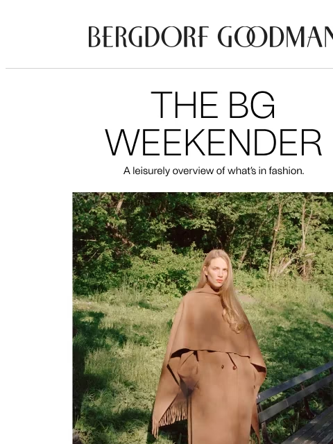 bergdorfgoodman newsletter: The BG Weekender: First Days of Fall 🍁