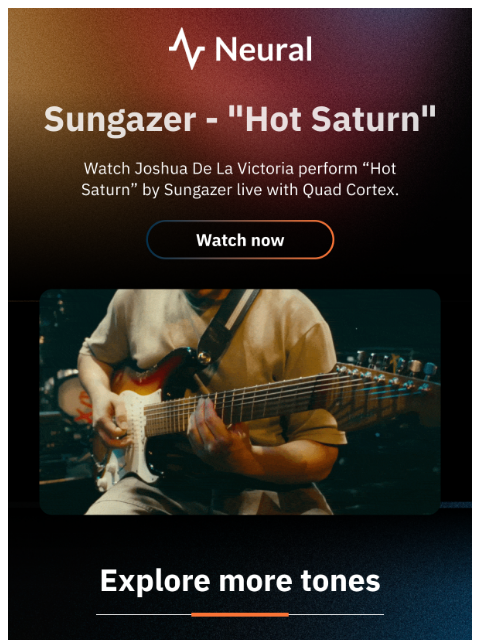 neuraldsp newsletter: Sungazer - “Hot Saturn” playthrough