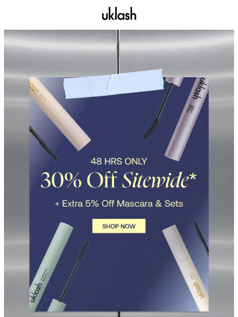 uklash newsletter: PSA: 30% OFF sitewide + EXTRA 5% off mascara 👀