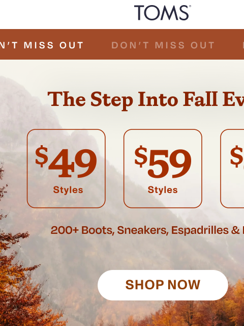 toms newsletter: Don't Miss These Prices! $49, $59 & $69
