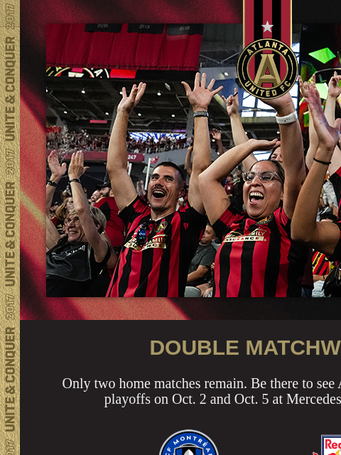 Only two regular season home matches remain ﻿͏ ﻿͏ ﻿͏ ﻿͏ ﻿͏ ﻿͏ ﻿͏ ﻿͏ ﻿͏ ﻿͏ ﻿͏ ﻿͏ ﻿͏ ﻿͏ ﻿͏ ﻿͏ DOUBLE MATCHWEEK Only two home matches remain. Be there to see Atlanta United push for playoffs on Oct. 2 and