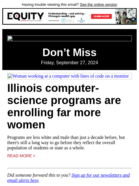 Having trouble viewing this email? See the online version Don't Miss Friday, September 27, 2024 Woman working at a computer with lines of code on a monitor Illinois computer-science programs are