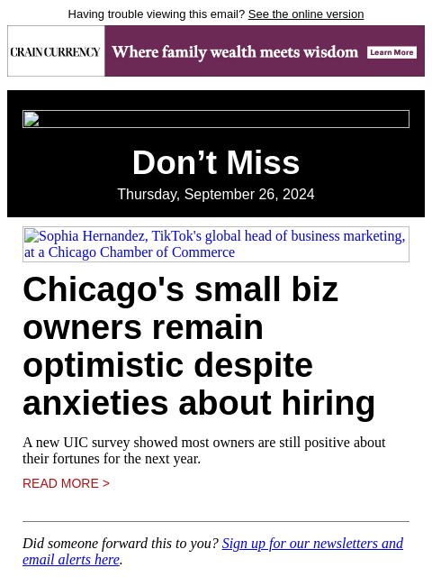 Having trouble viewing this email? See the online version Don't Miss Thursday, September 26, 2024 Sophia Hernandez, TikTok's global head of business marketing, at a Chicago Chamber of Commerce