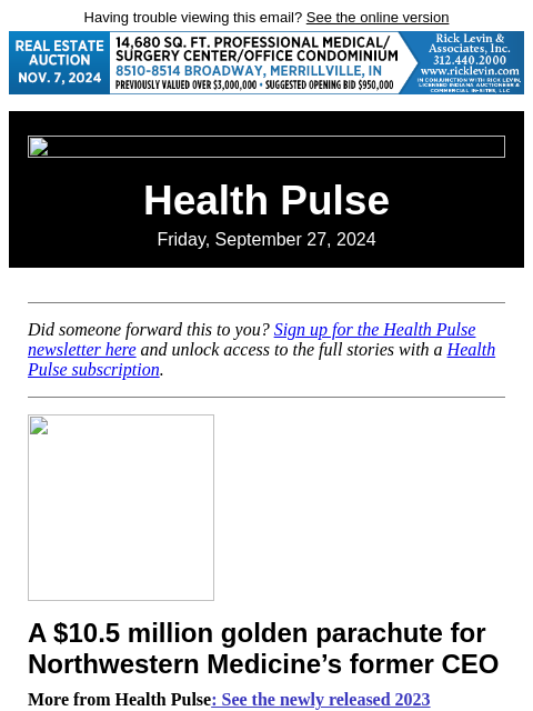 Having trouble viewing this email? See the online version Health Pulse Friday, September 27, 2024 Did someone forward this to you? Sign up for the Health Pulse newsletter here and unlock access to the