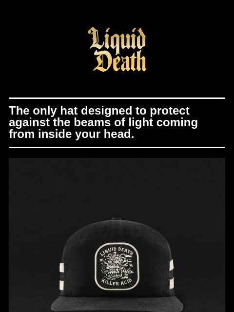 The only hat designed to protect against the beams of light coming from inside your head. ͏ ͏ ͏ ͏ ͏ ͏ ͏ ͏ ͏ ͏ ͏ ͏ ͏ ͏ ͏ ͏ ͏ ͏ ͏ ͏ ͏ ͏ ͏ ͏ ͏ ͏ ͏ ͏ ͏ ͏ ͏ ͏ ͏ ͏ ͏ ͏ ͏ ͏ ͏ ͏ ͏ ͏ ͏ ͏ ͏ ͏ ͏ ͏ ͏ ͏ ͏ ͏ ͏ ͏ ͏ ͏