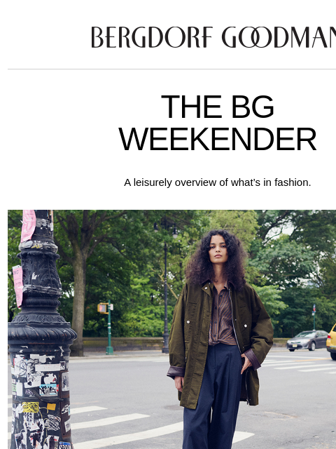 bergdorfgoodman newsletter: The BG Weekender: Office Chic
