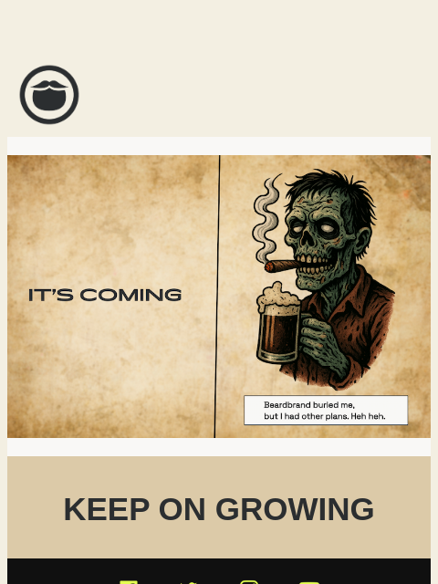 beardbrand newsletter: It's Coming
